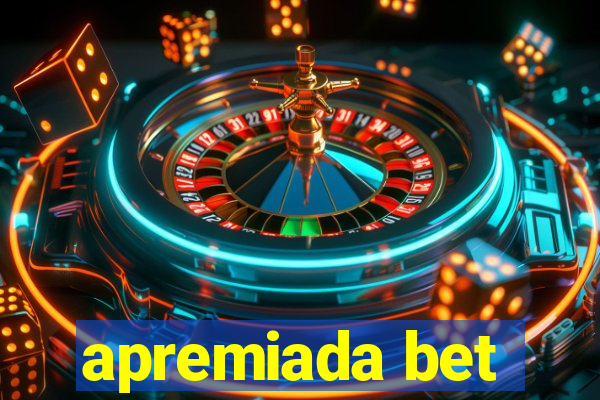 apremiada bet